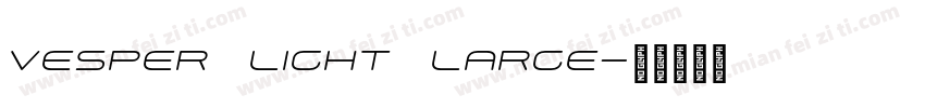 Vesper Light Large字体转换